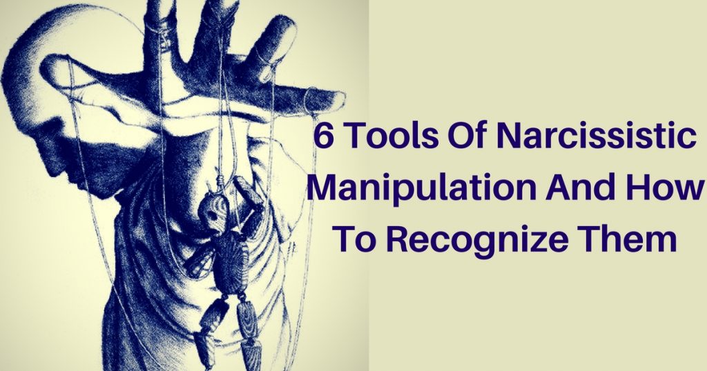 6 Tools Of Narcissistic Manipulation And How To Recognize Them