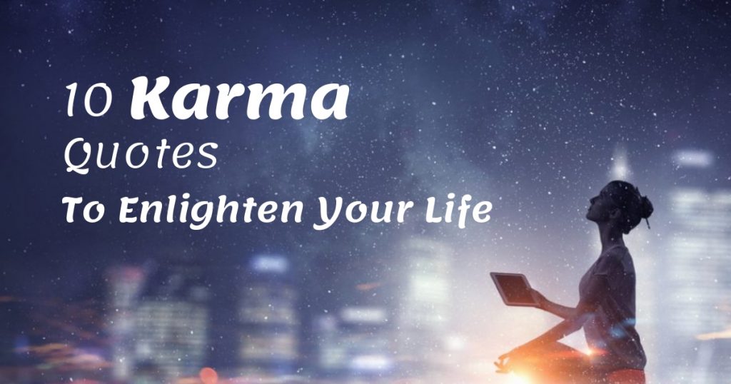 Karma Quotes To Enlighten Your Life